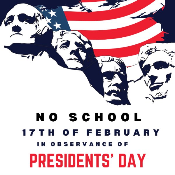 No School in observance of Presidents Day